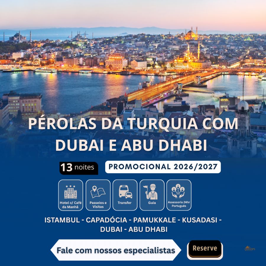 PÉROLAS DA TURQUIA COM DUBAI & ABU DHABI- 14D  Q-LTD-PR11